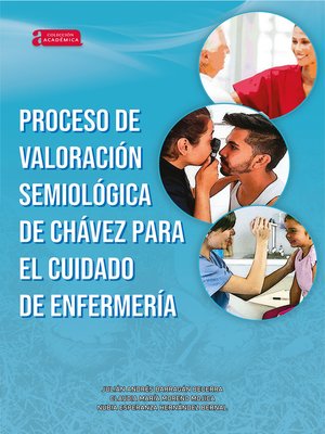 cover image of Proceso de valoración semiológica de Chávez para el cuidado de enfermería